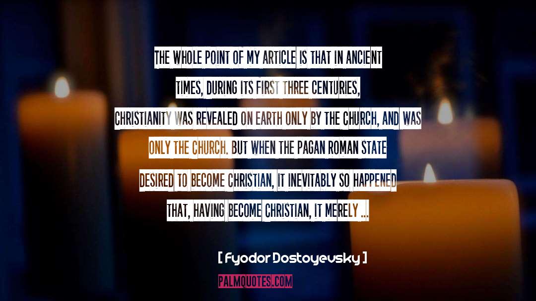 Christianize Pagan quotes by Fyodor Dostoyevsky