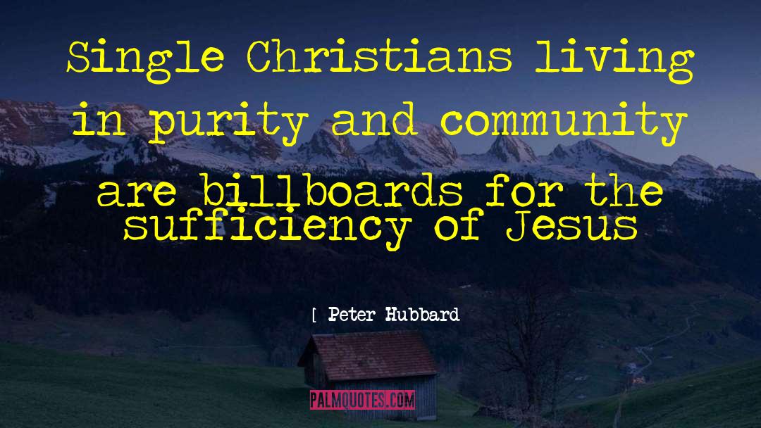 Christians Living quotes by Peter Hubbard