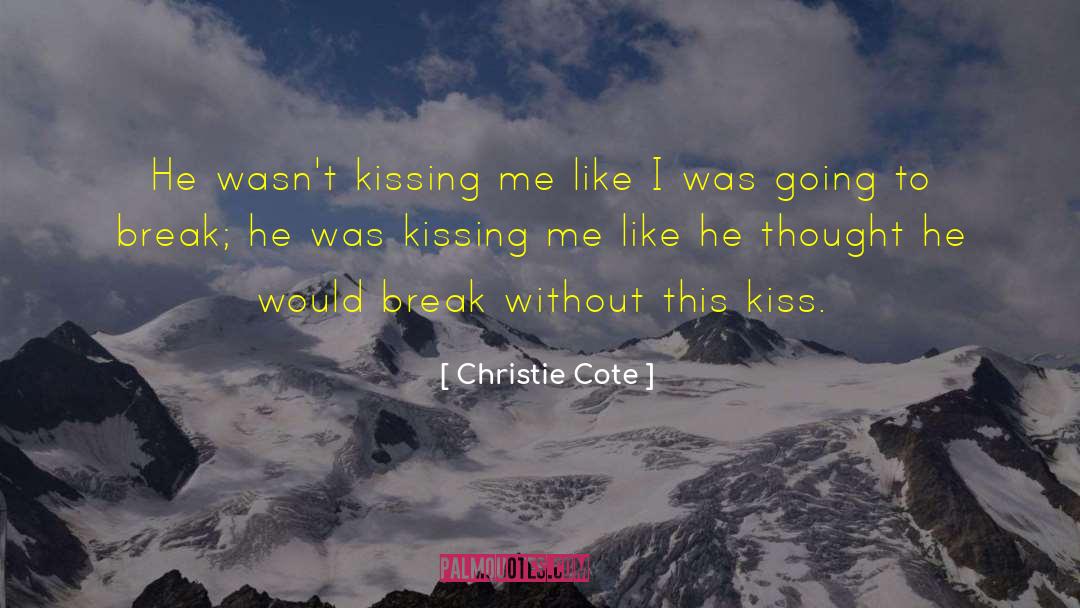Christie Cote quotes by Christie Cote