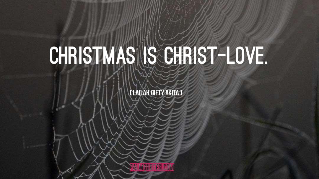 Christimas quotes by Lailah Gifty Akita