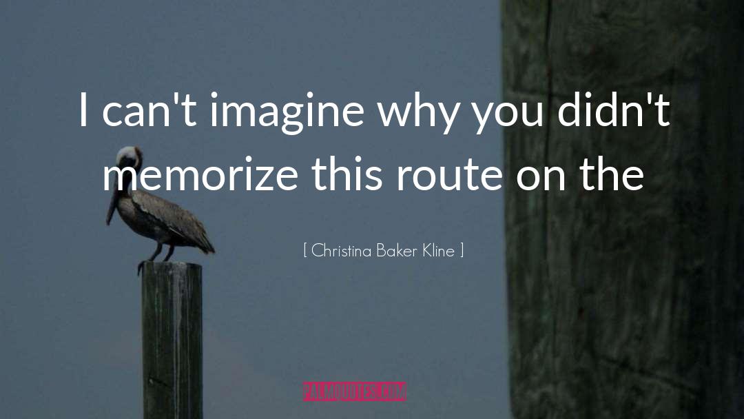 Christina quotes by Christina Baker Kline