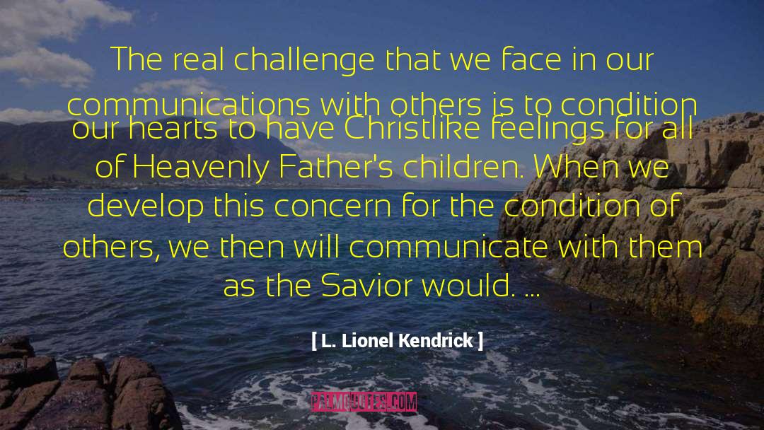 Christlike quotes by L. Lionel Kendrick