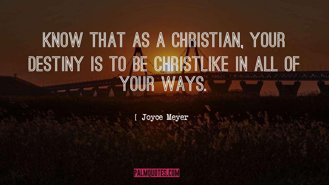 Christlike quotes by Joyce Meyer