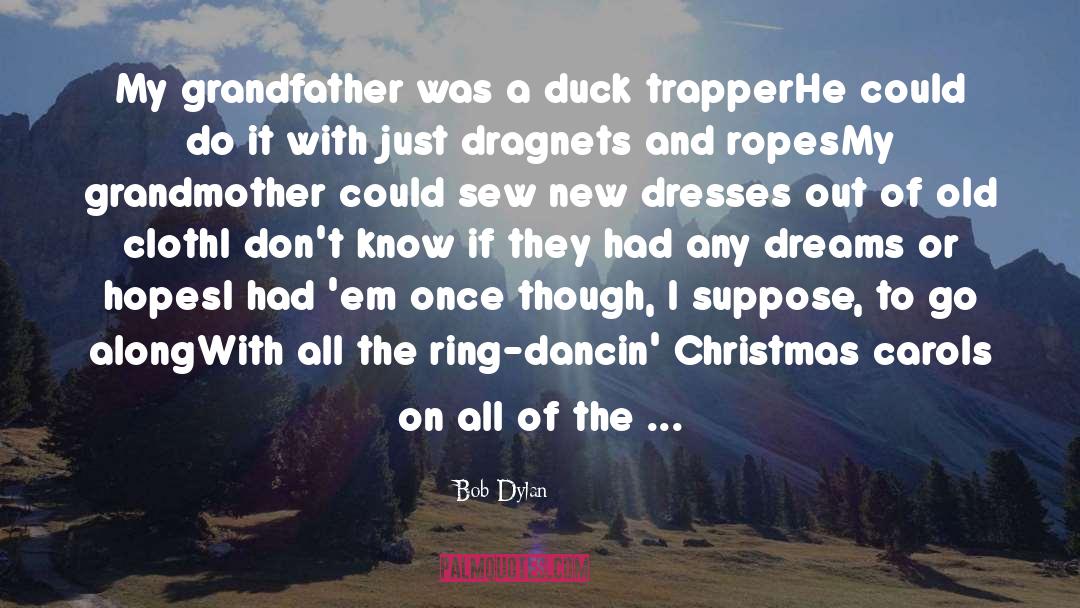 Christmas Carols quotes by Bob Dylan