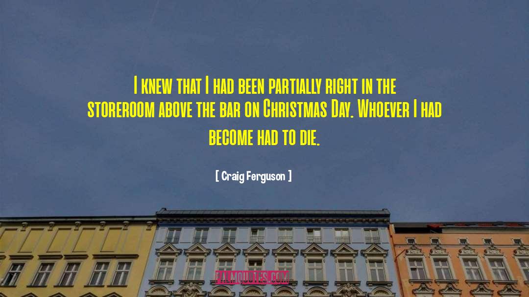 Christmas Day quotes by Craig Ferguson