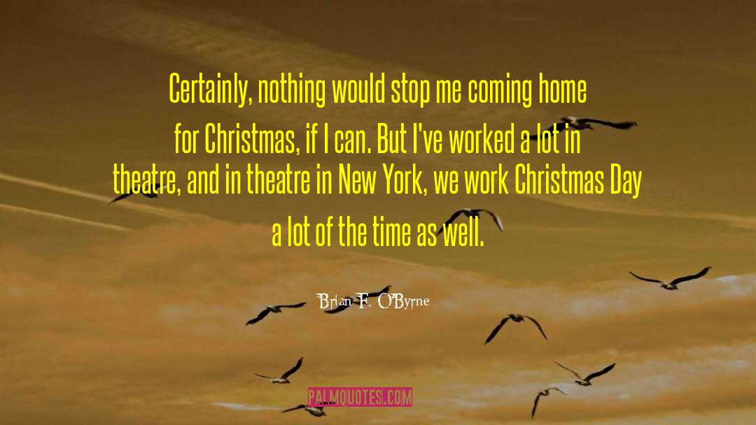 Christmas Day quotes by Brian F. O'Byrne