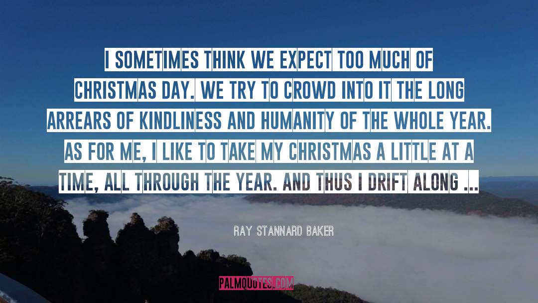 Christmas Day quotes by Ray Stannard Baker