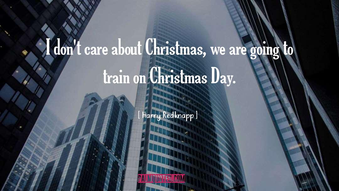 Christmas Day quotes by Harry Redknapp