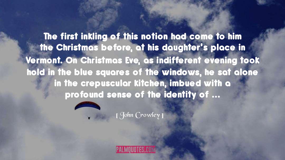 Christmas Eve quotes by John Crowley