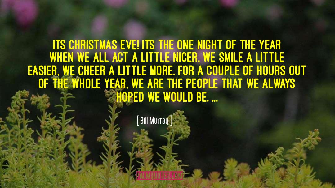 Christmas Eve quotes by Bill Murray