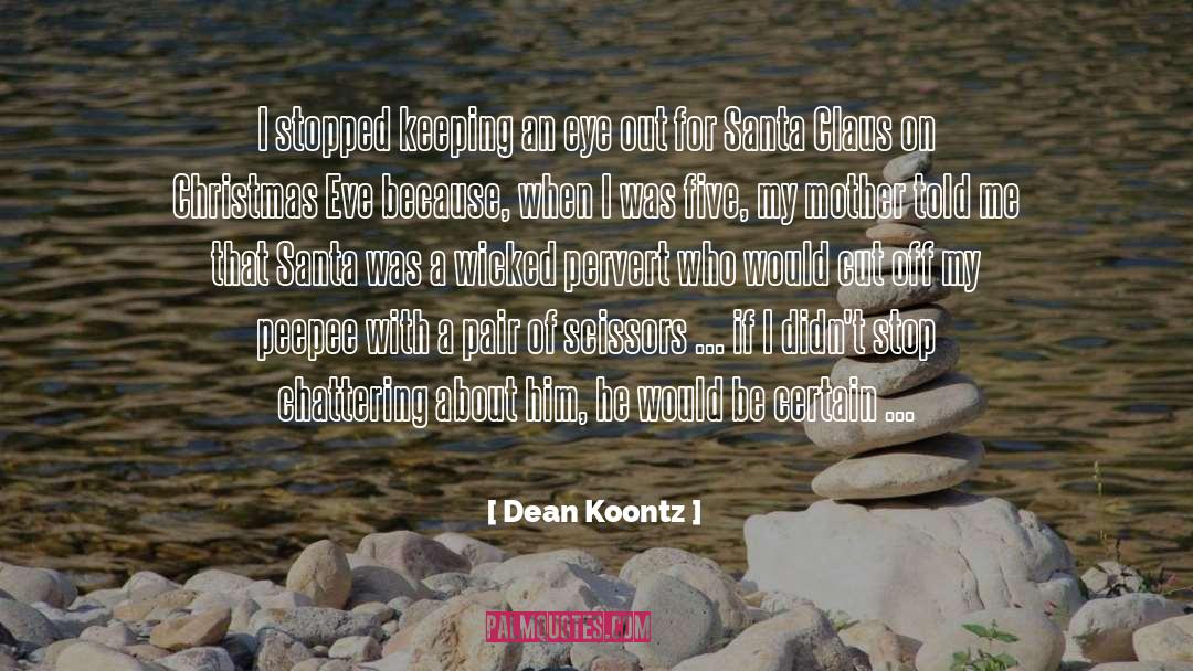 Christmas Eve quotes by Dean Koontz