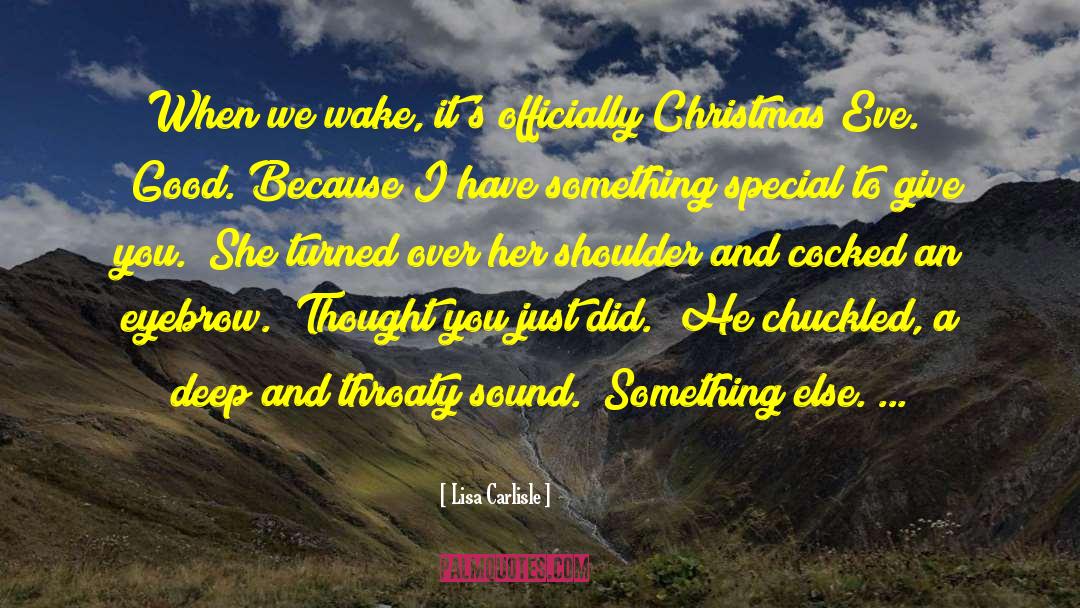 Christmas Eve quotes by Lisa Carlisle