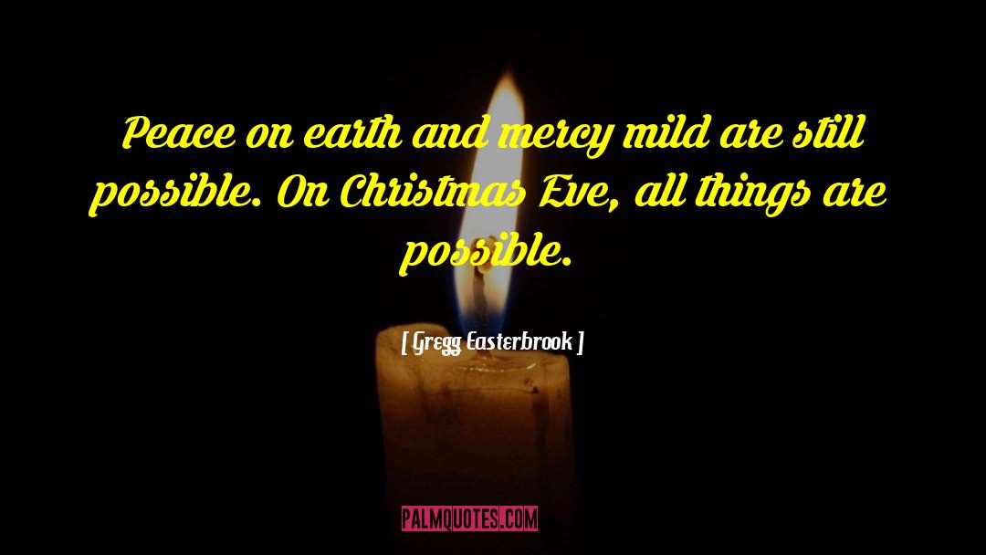 Christmas Eve quotes by Gregg Easterbrook