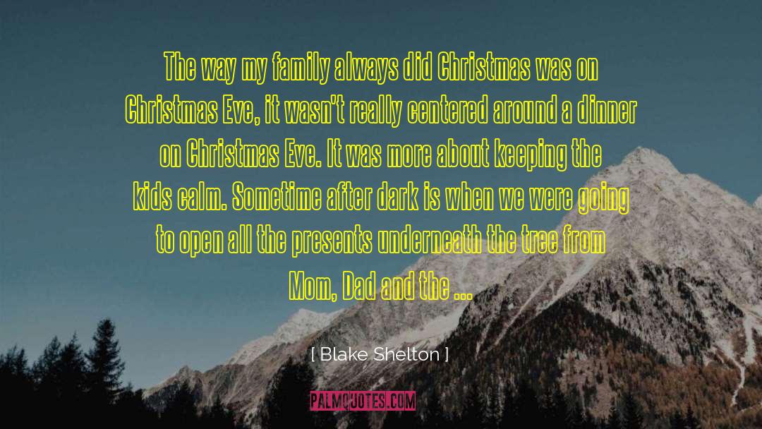 Christmas Eve quotes by Blake Shelton