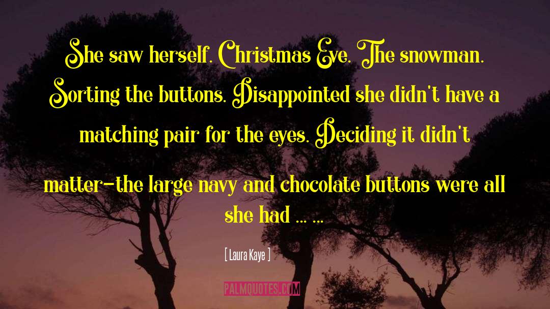 Christmas Eve quotes by Laura Kaye