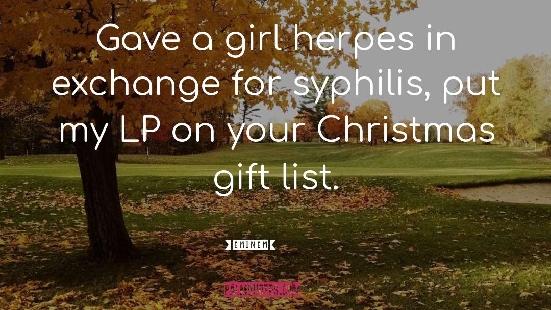 Christmas Gift quotes by Eminem