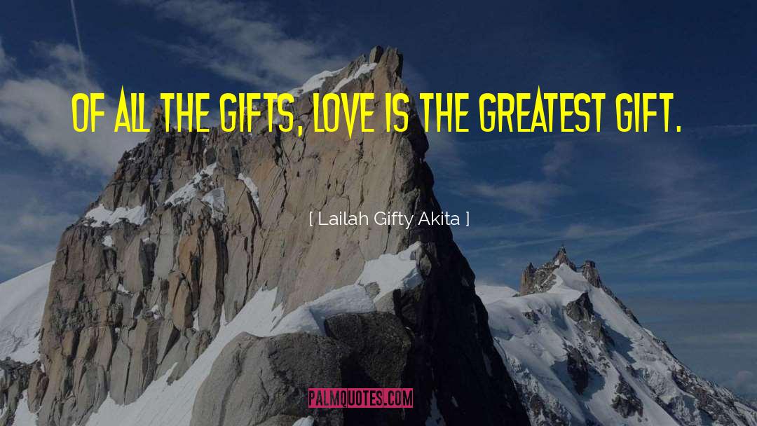 Christmas Gift quotes by Lailah Gifty Akita