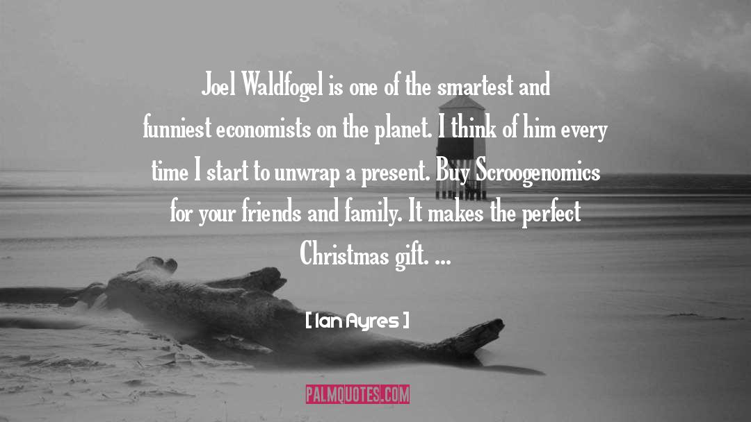 Christmas Gift quotes by Ian Ayres