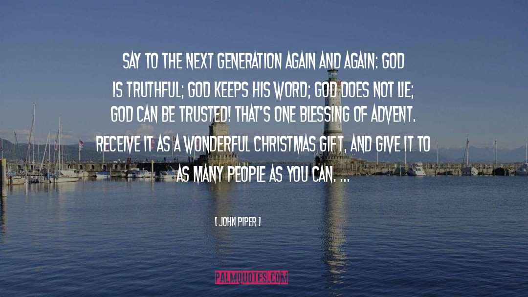 Christmas Gift quotes by John Piper