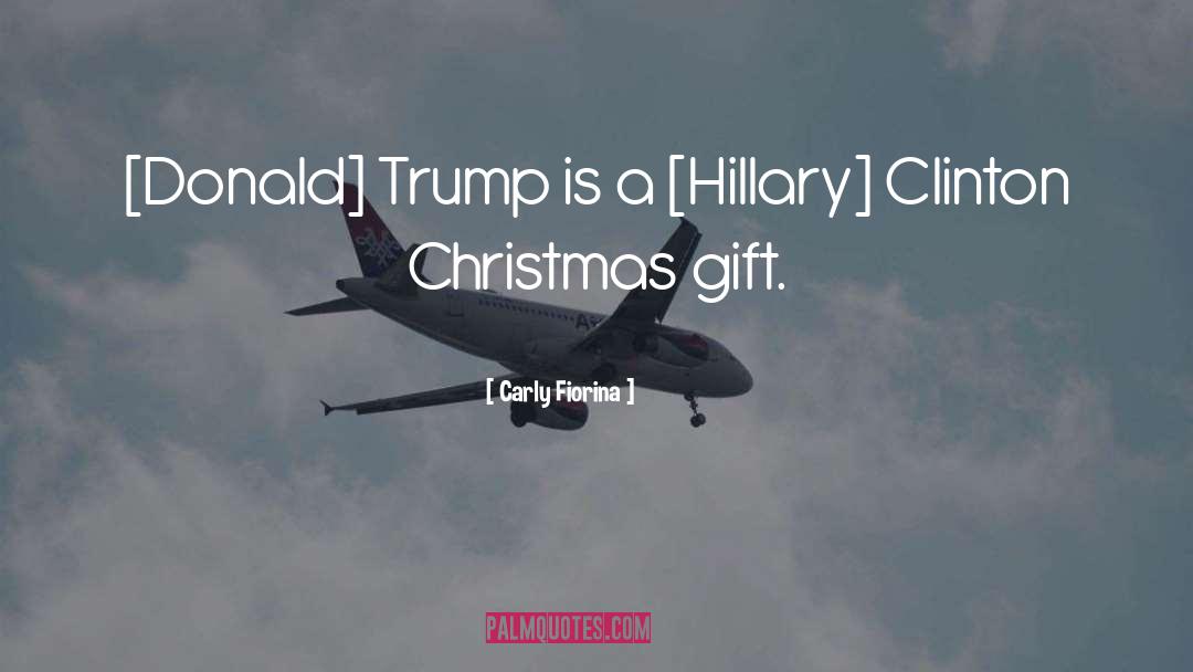 Christmas Gift quotes by Carly Fiorina