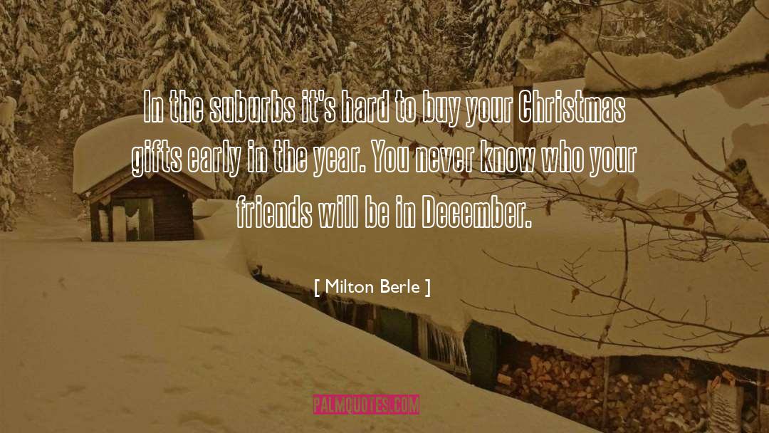 Christmas Gifts quotes by Milton Berle