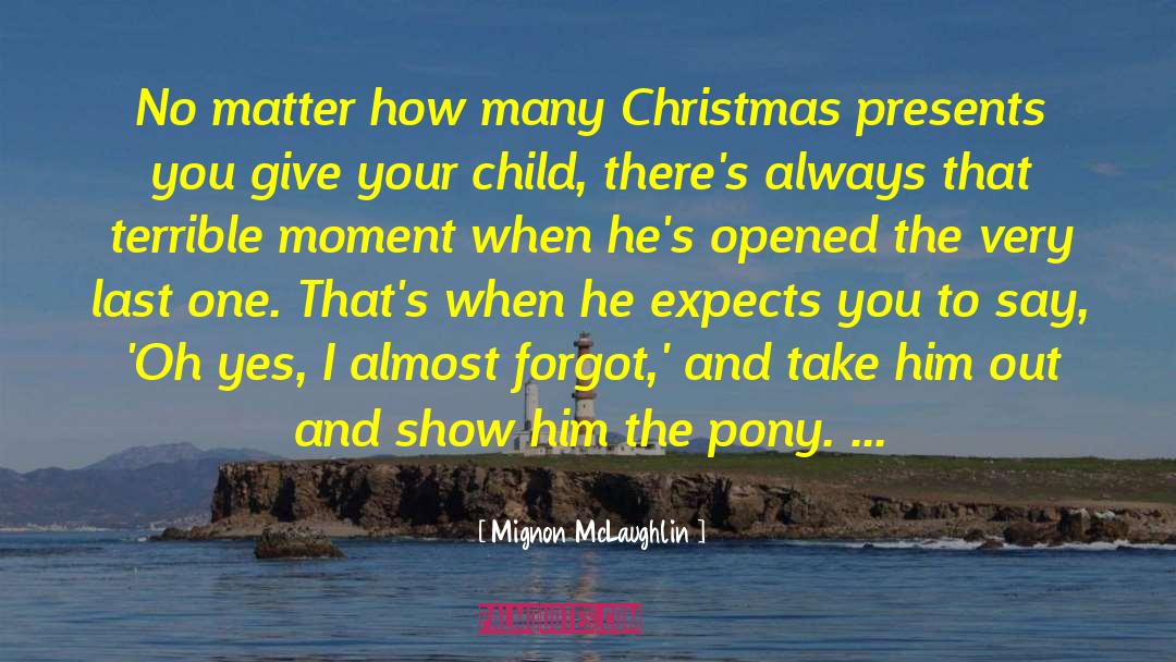 Christmas Greeting quotes by Mignon McLaughlin