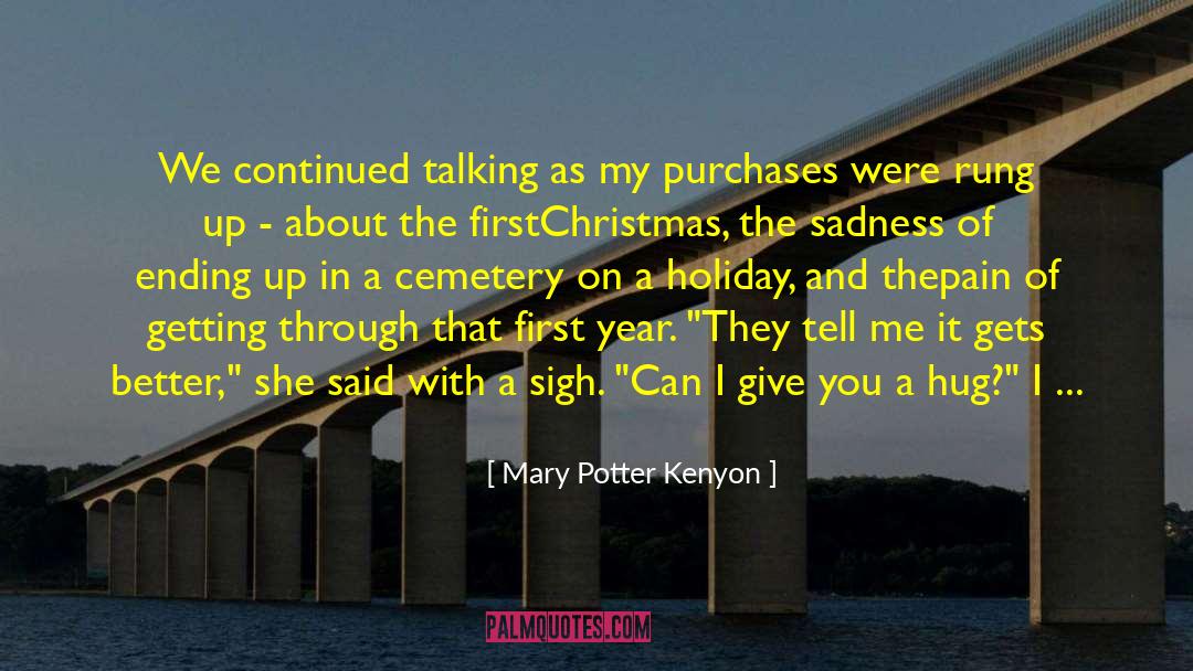 Christmas Grief quotes by Mary Potter Kenyon