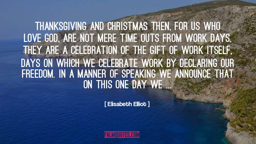 Christmas Holiday quotes by Elisabeth Elliot