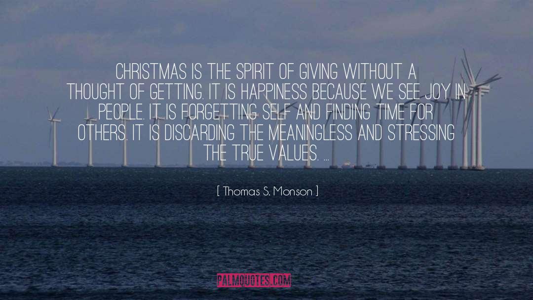 Christmas Is A Time Of Giving quotes by Thomas S. Monson