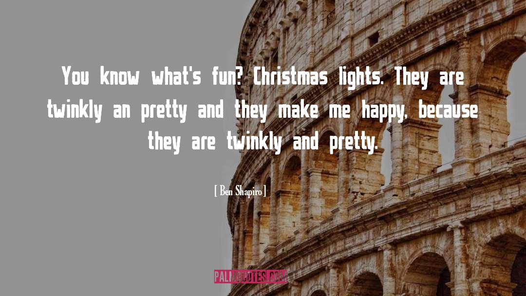 Christmas Lights quotes by Ben Shapiro