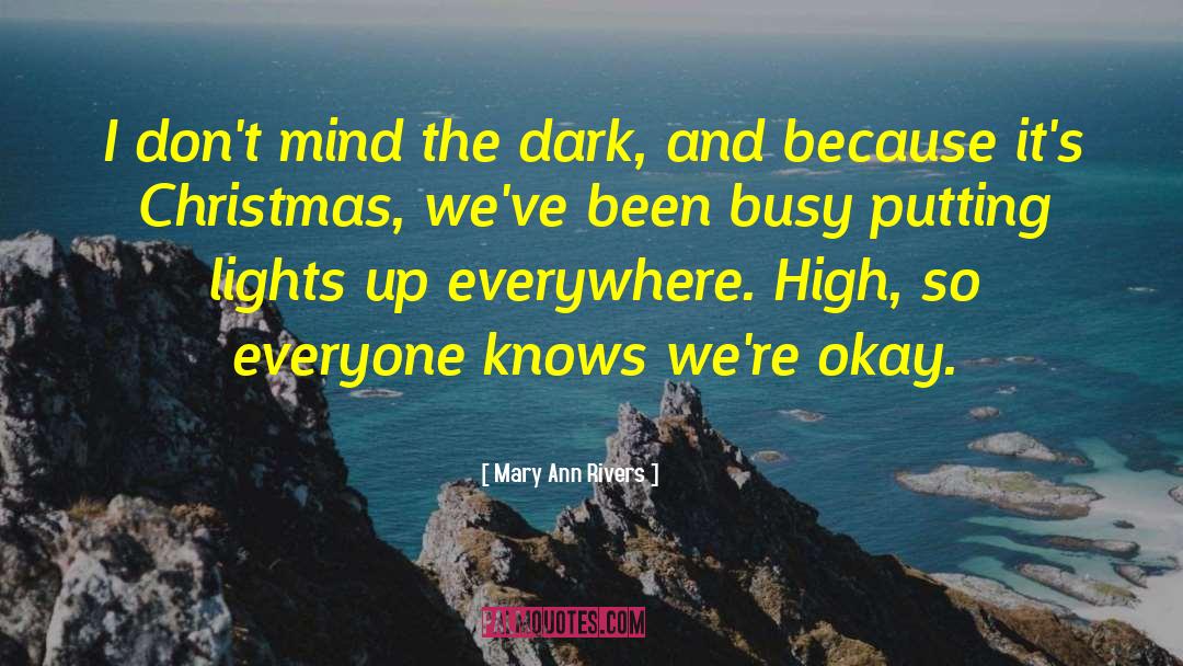 Christmas Lites quotes by Mary Ann Rivers