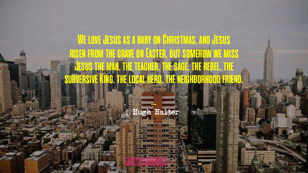 Christmas Lites quotes by Hugh Halter