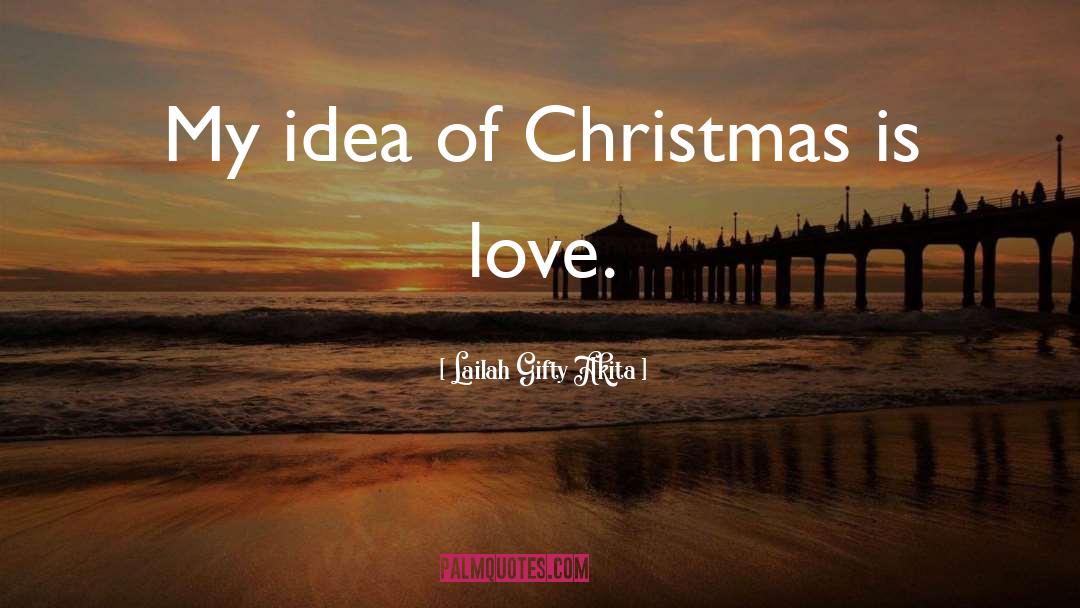 Christmas Love quotes by Lailah Gifty Akita