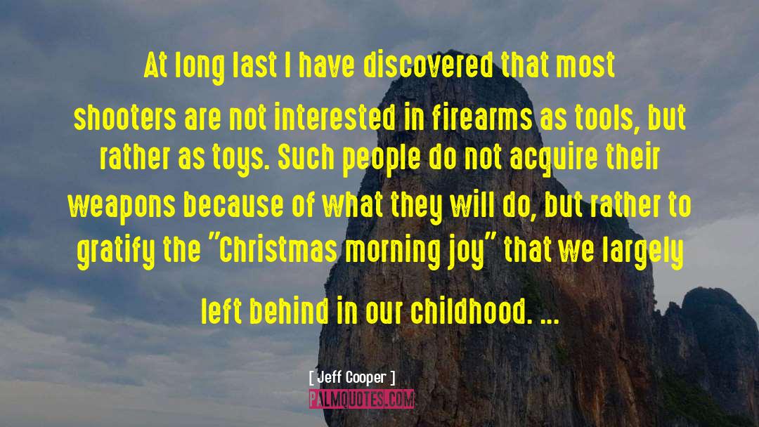 Christmas Morning quotes by Jeff Cooper