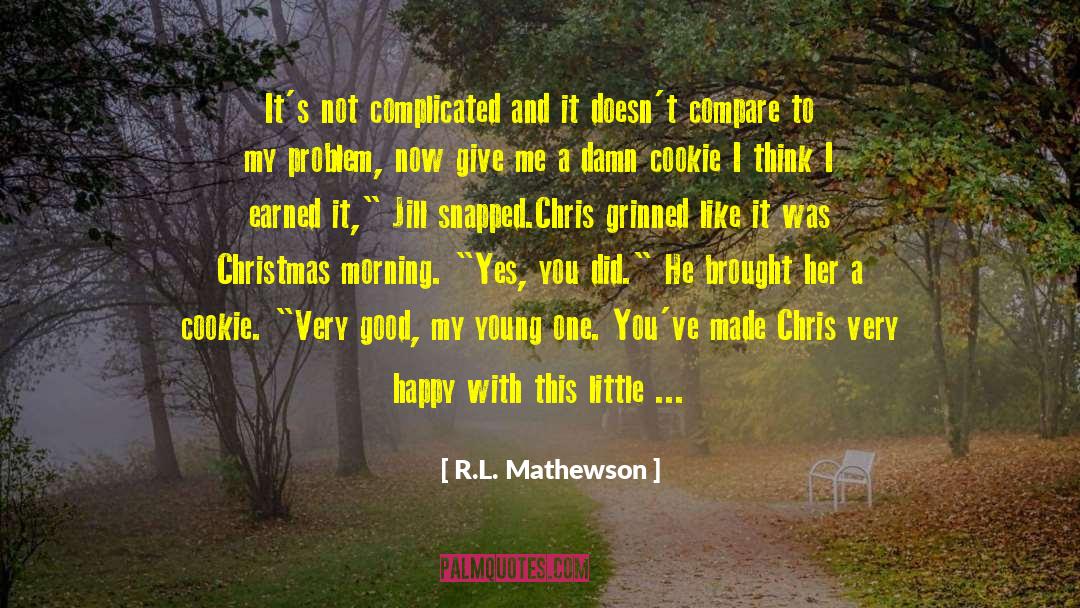 Christmas Morning quotes by R.L. Mathewson