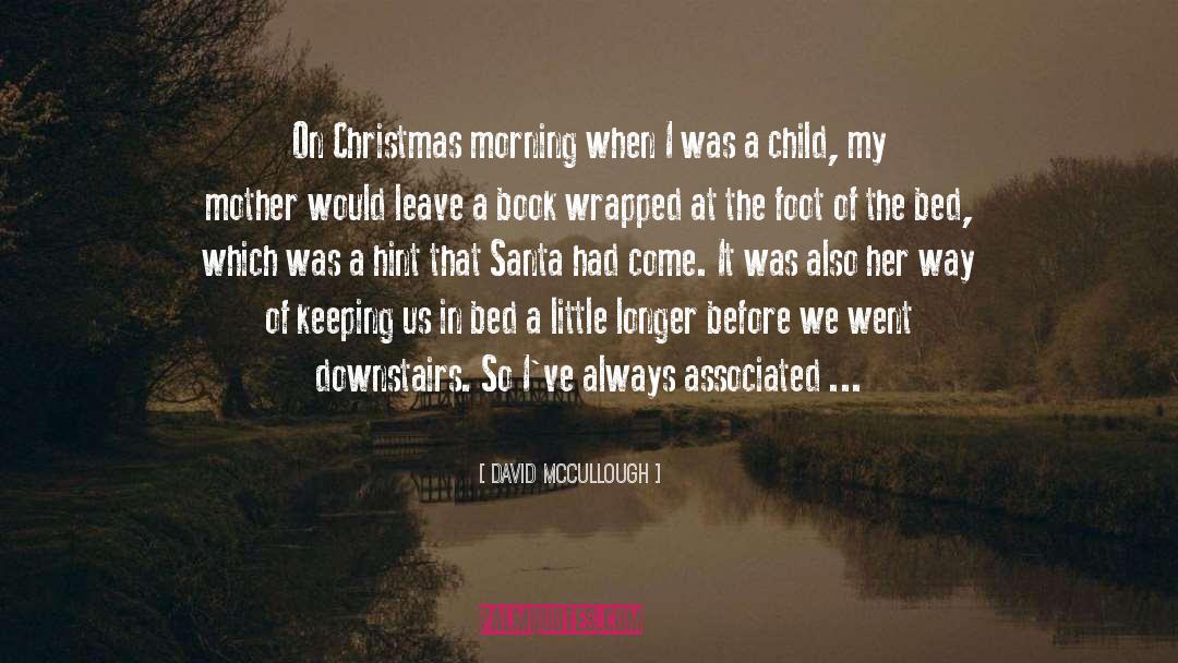 Christmas Morning quotes by David McCullough