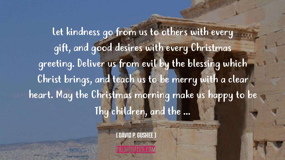 Christmas Morning quotes by David P. Gushee