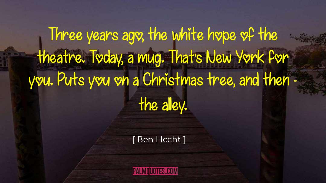 Christmas Obsession quotes by Ben Hecht