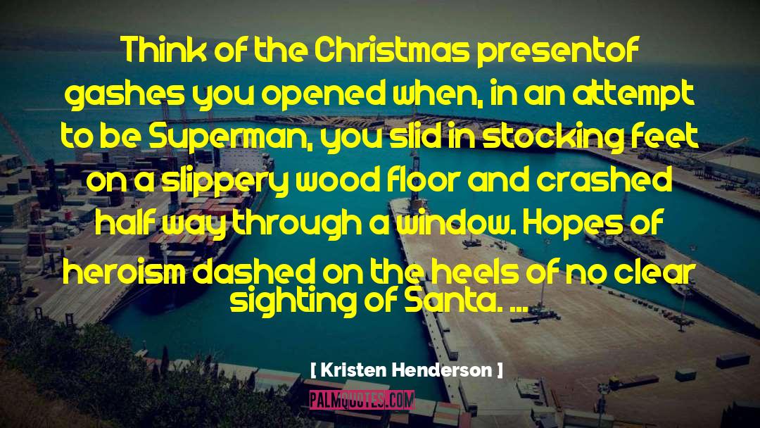 Christmas Present quotes by Kristen Henderson