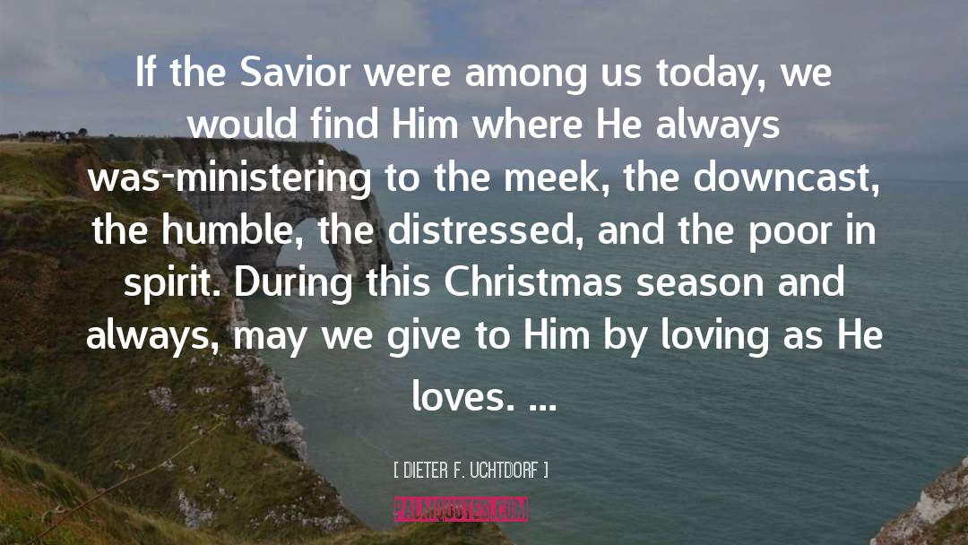 Christmas Season quotes by Dieter F. Uchtdorf