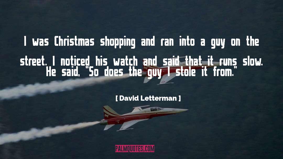 Christmas Shopping quotes by David Letterman