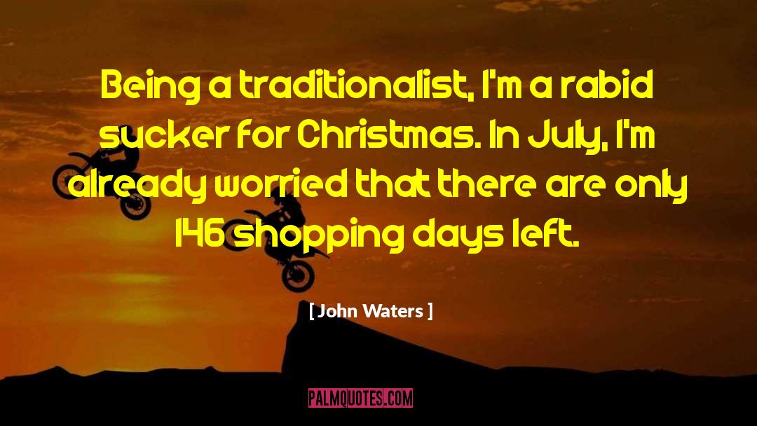 Christmas Shopping quotes by John Waters