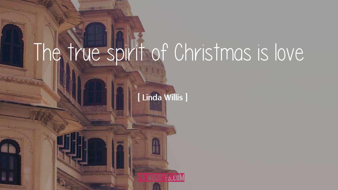 Christmas Spirit quotes by Linda Willis