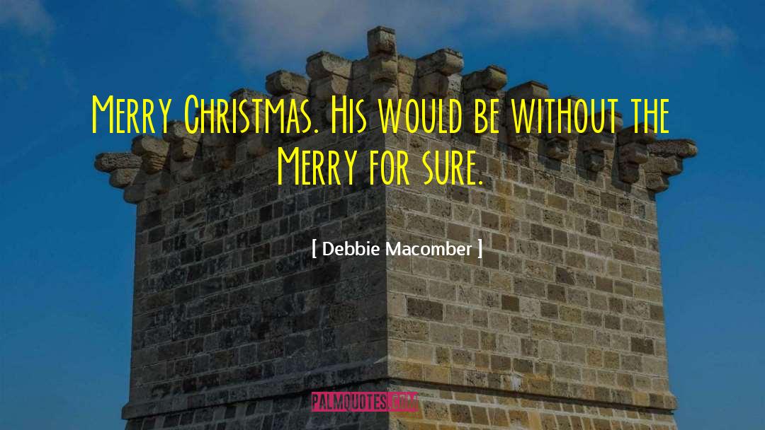 Christmas Stewardship quotes by Debbie Macomber