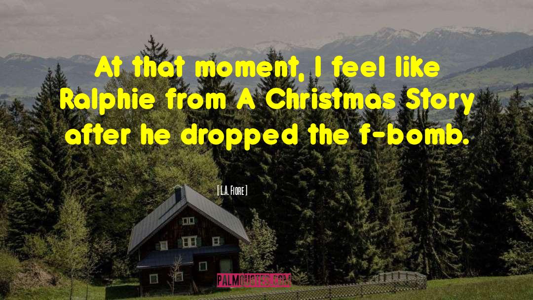 Christmas Story quotes by L.A. Fiore