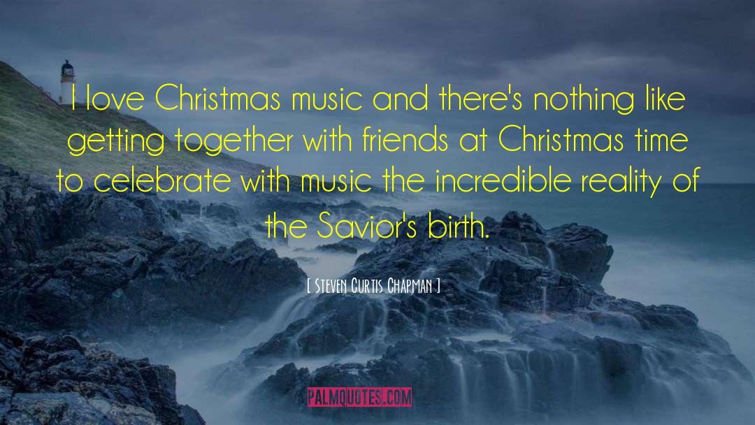 Christmas Time quotes by Steven Curtis Chapman