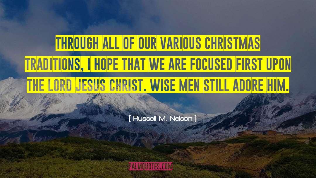 Christmas Traditions quotes by Russell M. Nelson