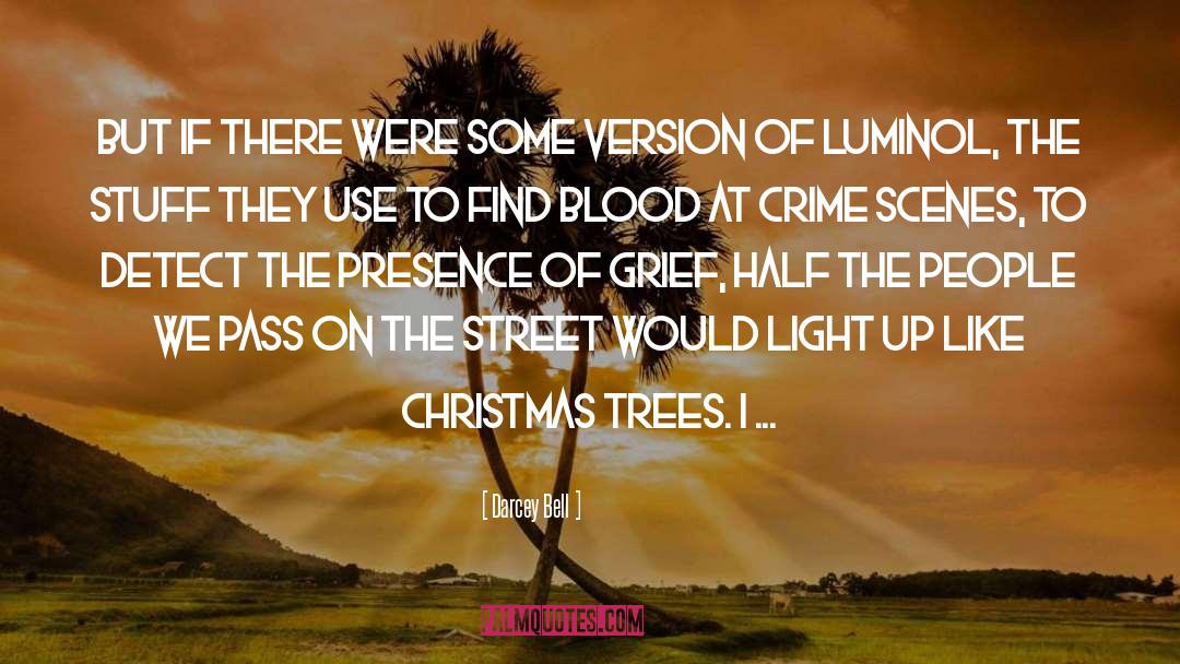 Christmas Trees quotes by Darcey Bell