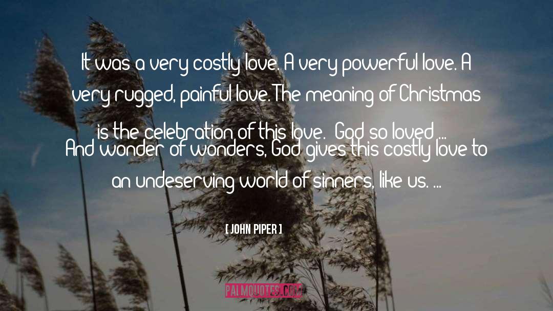 Christmas Witty Holiday quotes by John Piper