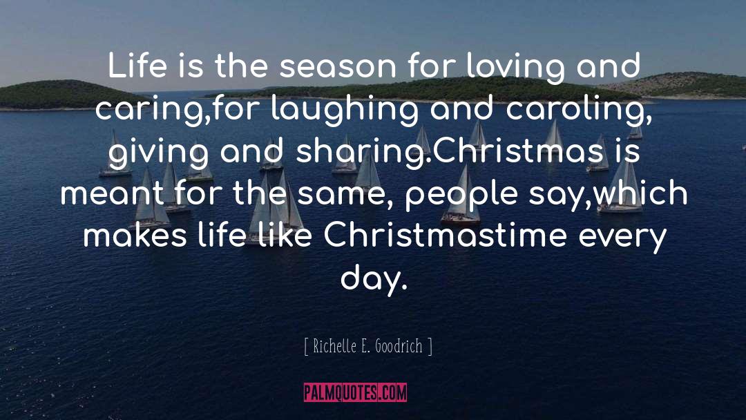 Christmastime quotes by Richelle E. Goodrich